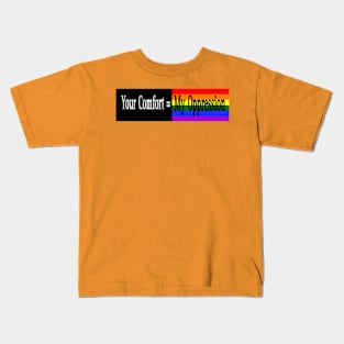 Your Comfort = My Oppression - Rainbow - Front Kids T-Shirt